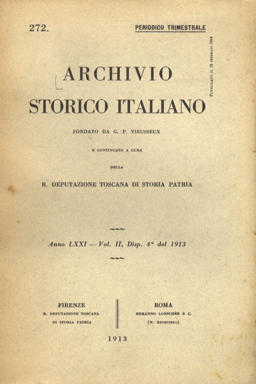 Archivio Storico Italiano Fondato Da Gp Vieusseux Anno Lxxi Vol Ii Disp 4a Del 1913 Ma Ristampa Xerografica Firenze 1962 - 